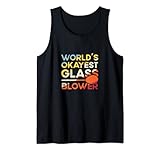 Glasbläser für Glasbearbeitung, Okayest Tank Top