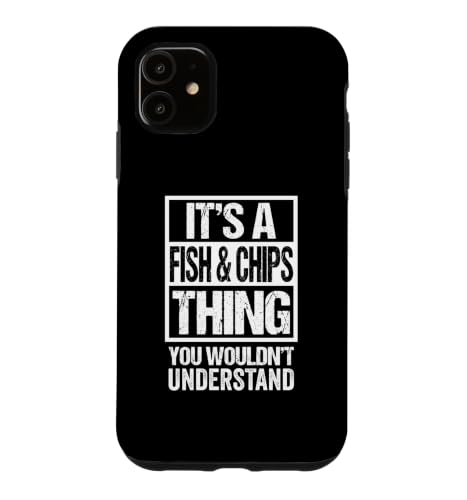 It's A Fish & Chips Thing You Wouldn't Understand UK England �X�}�z�P�[�X iPhone 11 �p