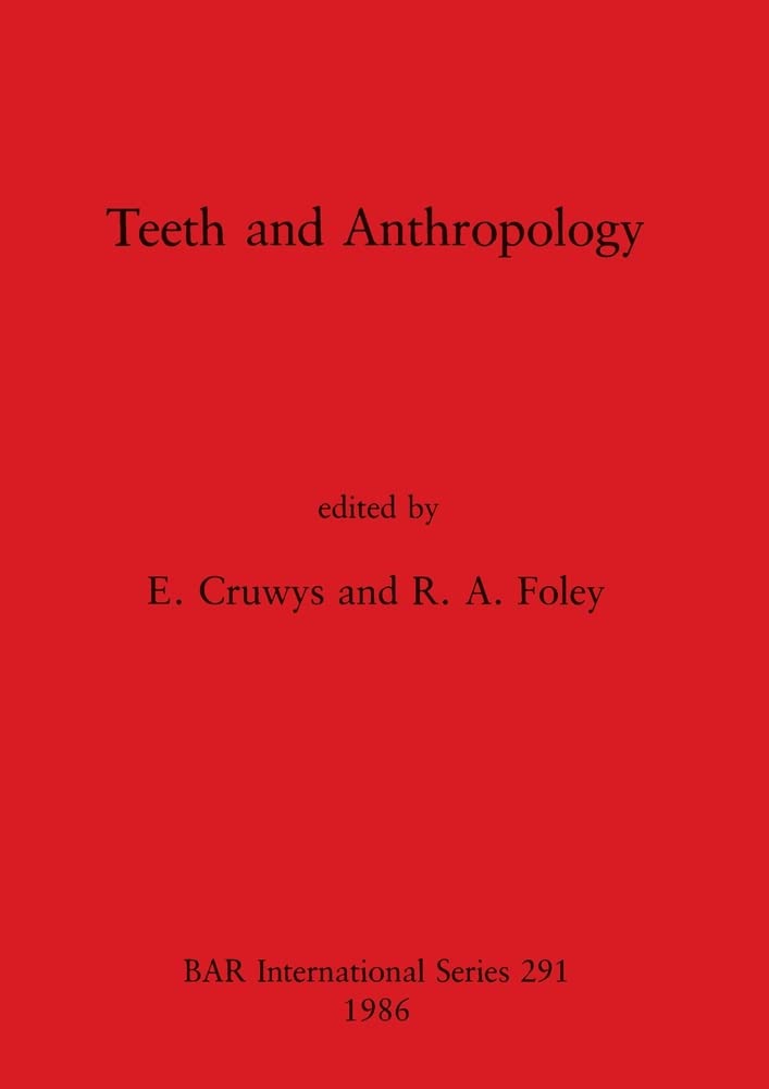 Buy Teeth and Anthropology (British Archaeological Reports International Series) — BookShops.in