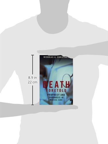 Death Foretold: Prophecy and Prognosis in Medical Care
