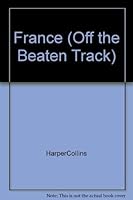 Off The Beaten Track: France 0060963751 Book Cover