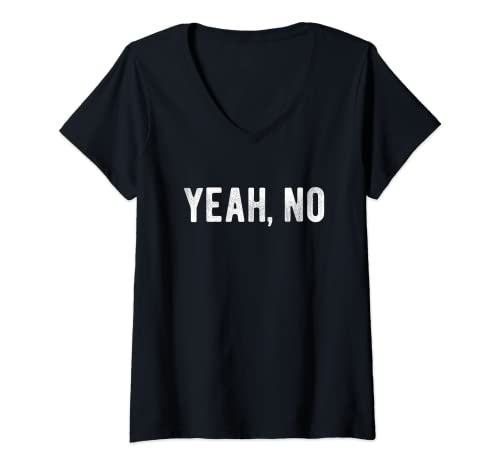 Womens Yeah No Funny Popular Saying Quote Meme T Shirt V-Neck T-Shirt