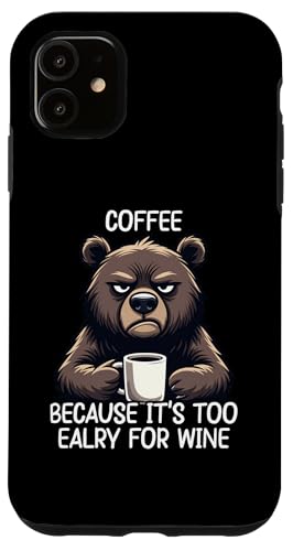 Coffee Because It's Too Early For Wine �X�}�z�P�[�X iPhone 11 �p