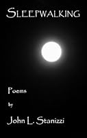 Sleepwalking: Poems 0979845122 Book Cover