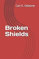 Broken Shields 1097769976 Book Cover