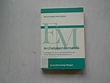 Archetypensemantik. Grundlagen für eine dynamische Semantik auf der Basis der Katastrophentheorie