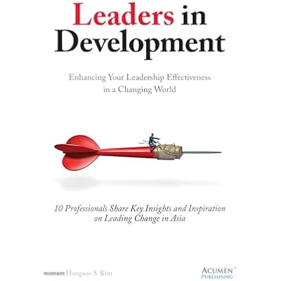 Leaders in development: Enhancing Your Leadership Effectiveness in a Changing World