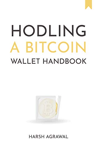 Hodling- A Bitcoin Wallet Handbook