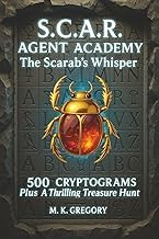 Infos Review Libro Audiolibro S.C.A.R. AGENT ACADEMY: The Scarab's Whisper: 500 Cryptograms Plus a Thrilling Treasure Hunt Full