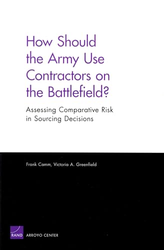 How Should the Army Use Contractors on the Battlefield? Assessing