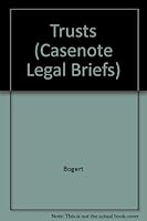 Trusts : Adaptable to Courses Utilizing Bogert and Oak, Hansen and Hill's Casebook on Law of Trusts 0874571405 Book Cover