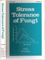 Stress Tolerance of Fungi (Mycology, Vol 10) 0824790618 Book Cover