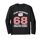 Just Turned 68 Laundry Joke 68th Funny Birthday Gag Gift Long Sleeve T-Shirt