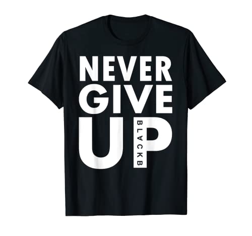 Never Give Up T-Shirt Never Give Up Shirt Soccer Gift