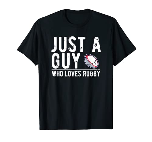 Just a Guy Who Loves Rugby - Regalo de rugby para hombre - Love Rugby Camiseta