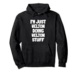Solo soy Welton haciendo cosas Welton Sudadera con Capucha