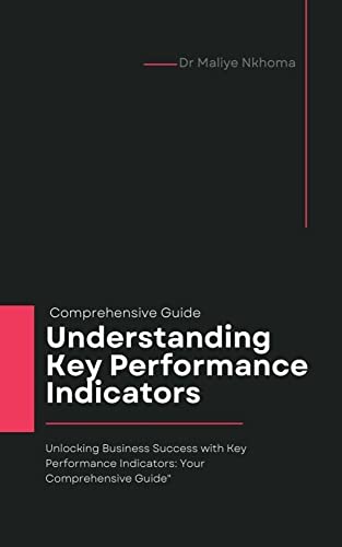 Amazon.com: Understanding Key Performance Indicators (KPIs): Key ...