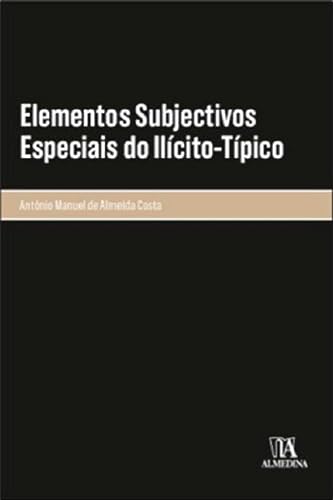 Elementos subjectivos especiais do ilícito-típico: