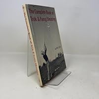 THE COMPLETE BOOK OF TRICK & FANCY SHOOTING 0876910452 Book Cover