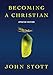 Becoming a Christian (IVP Booklets)