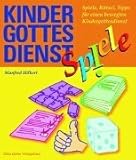  Kindergottesdienst - Spiele: Spiele, Rätsel und Tipps für einen bewegten Kindergottesdienst