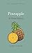 Pineapple: A Global History (Reaktion Books - Edible)