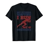 Mi rutina de fitness: Run Out Of - Grenache de vino divertido Camiseta