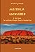 Produktbild Australia Uncovered: A Q&A Guide to Australia's People, Places & Peculiarities