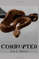 Corrupted (Watching the World Burn) 1795865776 Book Cover