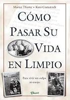Como Pasar Su Vida En Limpio 9507399178 Book Cover