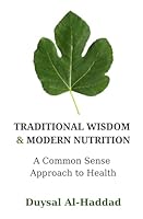 Traditional Wisdom & Modern Nutrition B0F6C9XGR1 Book Cover