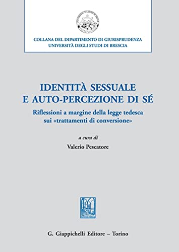 Identità sessuale e auto-percezione di sé. Riflessioni a margine della legge tedesca sui «trattamenti di conversione»