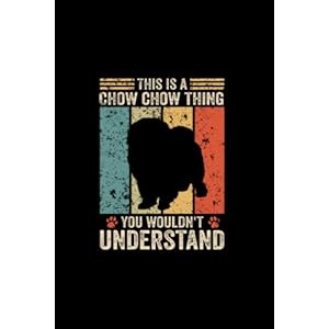 This is a chow chow thing: Ruled Notebook Dogs Diary Gift Idea Dog