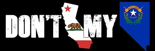 Don't California My Nevada Bumper Sticker (nv Vegas Native Love Anti cali)