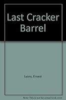 The Last Cracker Barrel 0912451025 Book Cover