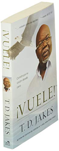 ¡Vuele!: Construya Su Visión Desde Cero