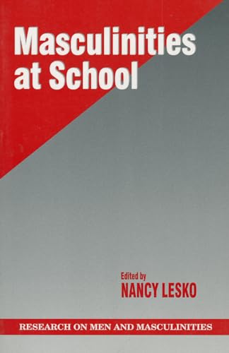 Masculinities at School (SAGE Series on Men and Masculinity)