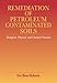 Remediation of Petroleum Contaminated Soils: Biological, Physical, and Chemical Processes