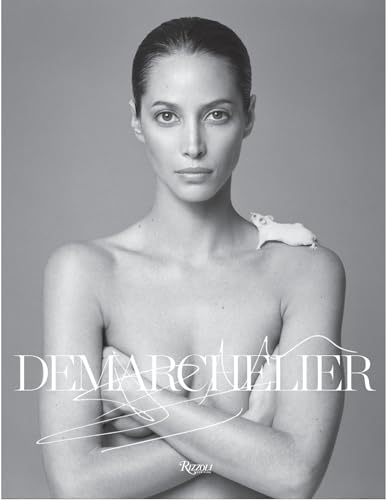 Patrick Demarchelier: Fashion Photographs Seen and Unseen