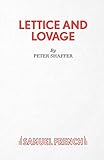 Lettice and Lovage - A Comedy (Acting Edition)