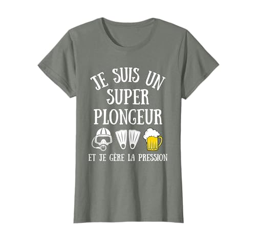 Humoristique Plongeur Humour Plongée Homme Drôle - Super Plongeur gère Pression Humour plongée sous Marine T-Shirt