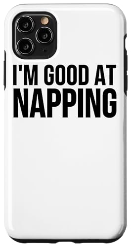 I'm Good At Napping - Sonno divertente Custodia per iPhone 11 Pro Max