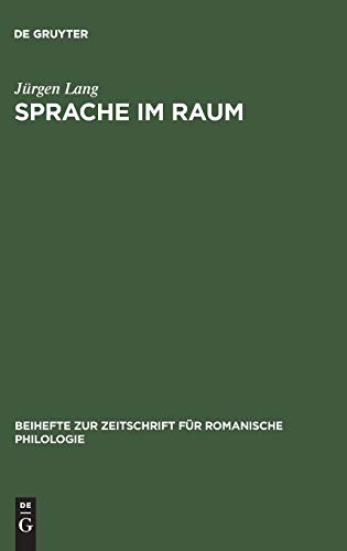 Sprache im Raum: Zu den theoretischen Grundlagen der Mundartforschung, unter Berücksichtigung des Rätoromanischen und Leonesischen (Beihefte zur Zeitschrift für romanische Philologie, 185, Band 185)