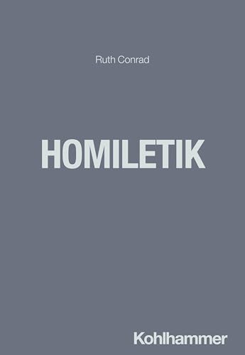 Homiletik (Kompendien Praktische Theologie, 7, Band 7)