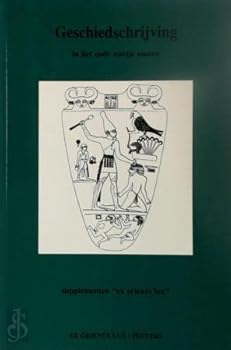 Paperback Geschiedschrijving in Het Oude Nabije Oosten [Dutch] Book