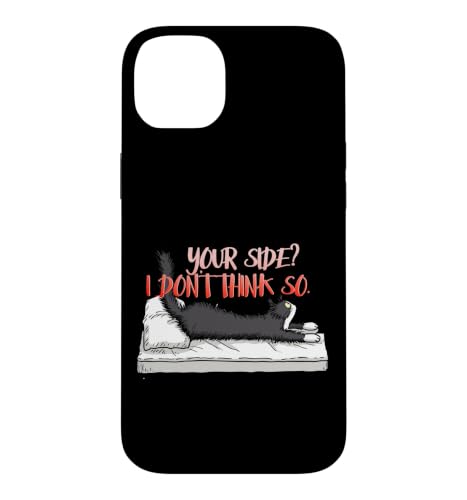 Your Side? I Don't Think so. Case for iPhone 14 Plus