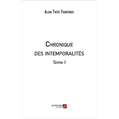 Chronique des intemporalit&eacute;s