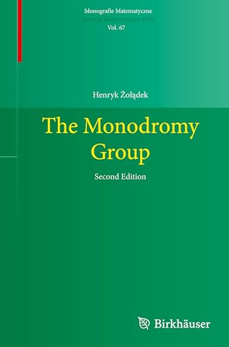 The Monodromy Group (Monografie Matematyczne, 67)