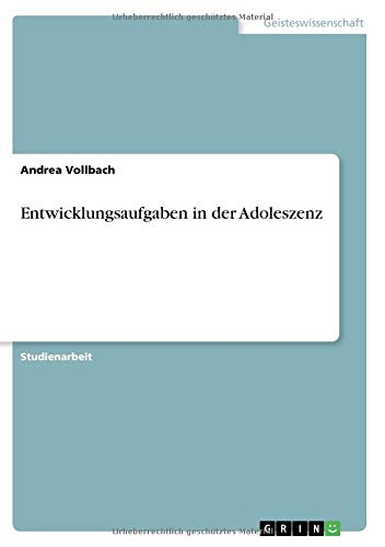 Entwicklungsaufgaben in der Adoleszenz (German Edition)