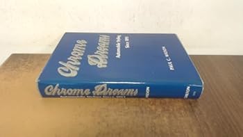 Chrome Dreams: Automobile Styling Since 1893